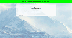 Desktop Screenshot of aniku.com